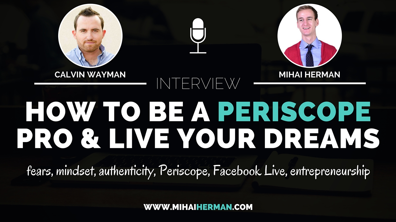 SAP012: How to Become a Periscope PRO & Deal With Fears with Calvin Wayman