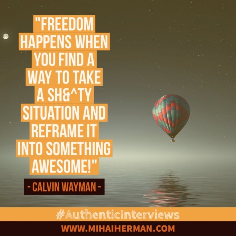 Quote about Freedom by Calvin Wayman - Mihaiherman.com