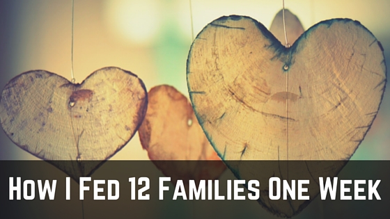 How I Fed 12 Families Last Week #PayItForward